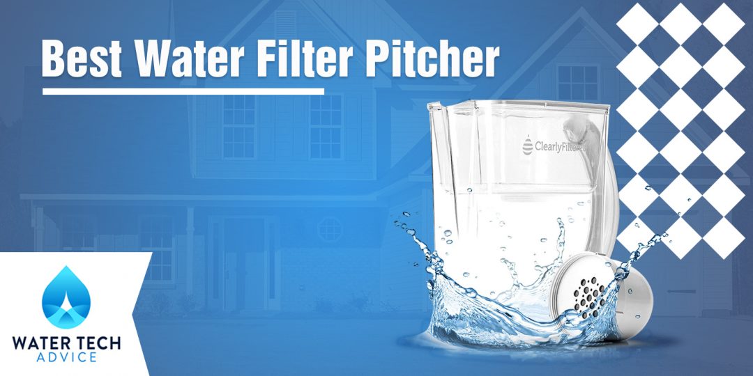 10 Best Water Filter Pitcher Reviews 2023 (See Our 1 Choice)