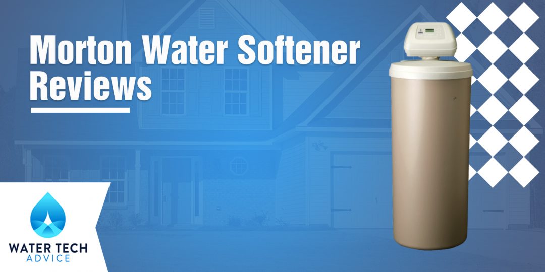 Morton Water Softener Review (Must Read Before Buying)