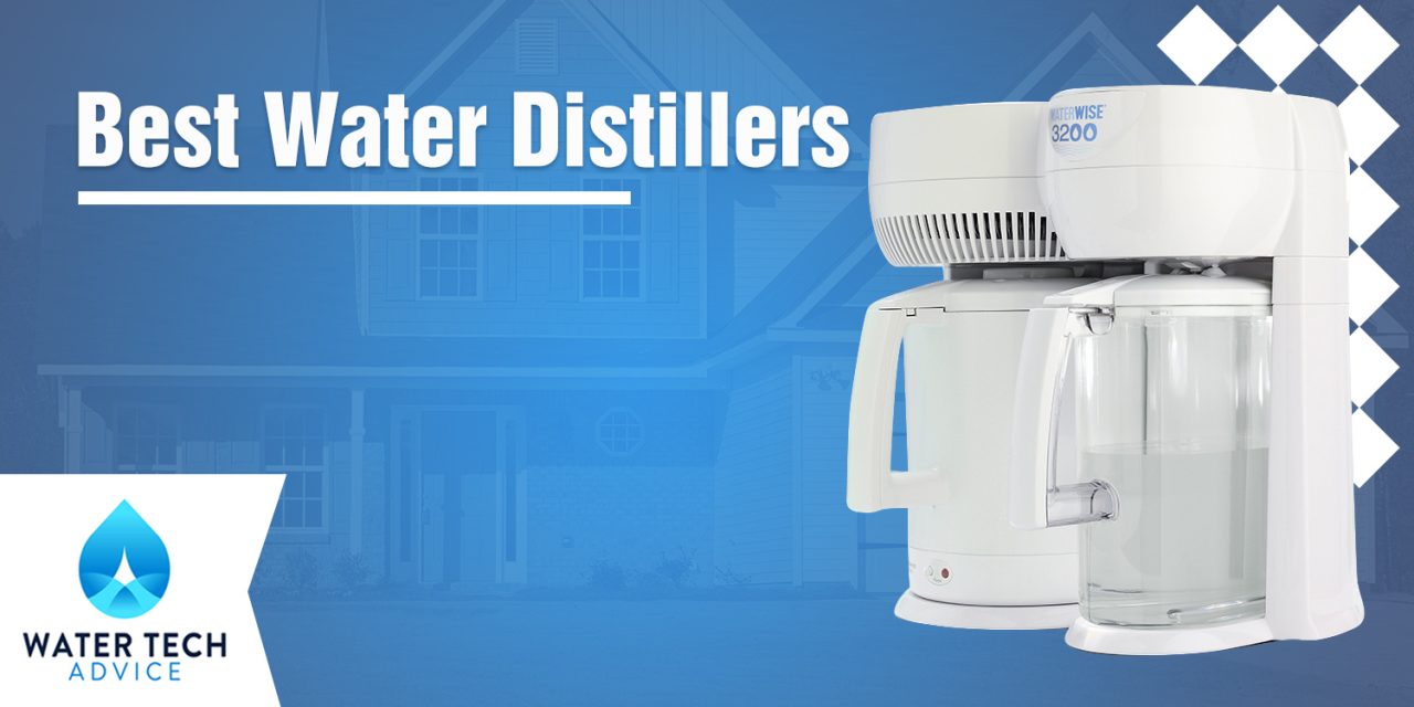 8 Best Water Distillers (Countertop Distilled Water Machines Rated)