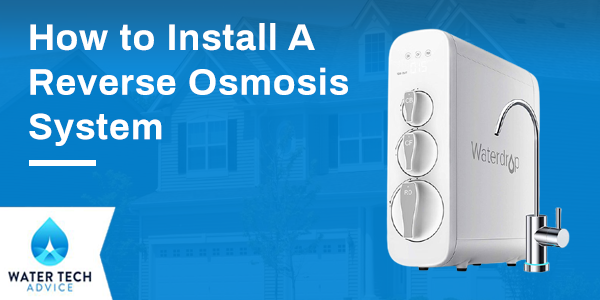 How to Install A Reverse Osmosis System