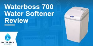 Waterboss 700 Water Softener Review